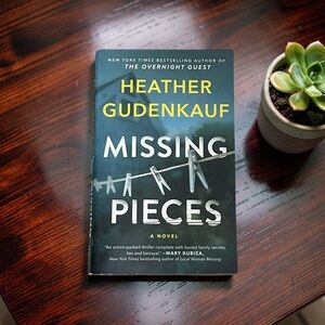 “Missing Pieces” by Heather Gudenkauf - Psychological Thriller Novel